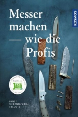 Knjiga Messer machen wie die Profis Ernst G. Siebeneicher-Hellwig