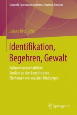 Könyv Identifikation, Begehren, Gewalt Matthias Waltz