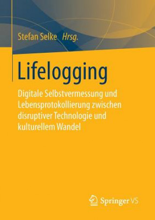 Книга Lifelogging Stefan Selke