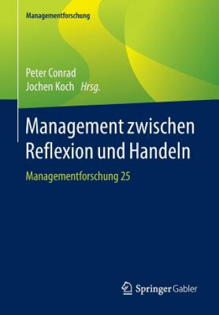 Kniha Management Zwischen Reflexion Und Handeln Peter Conrad