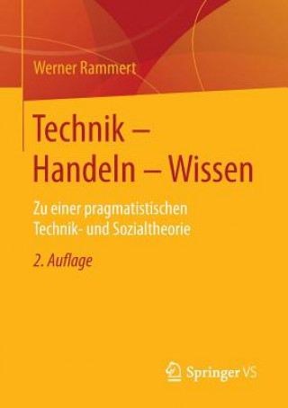 Könyv Technik - Handeln - Wissen Werner Rammert