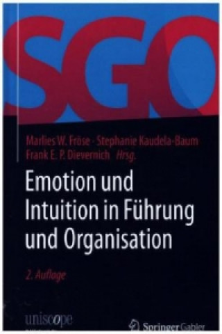 Książka Emotion und Intuition in Fuhrung und Organisation Marlies W. Fröse