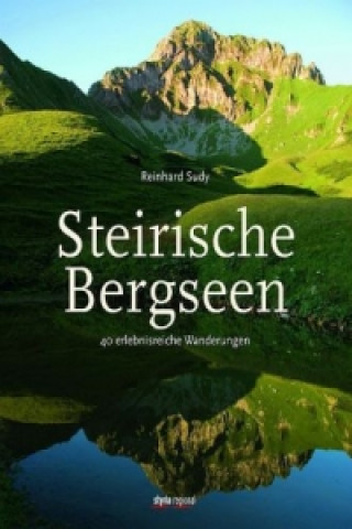 Kniha Steirische Bergseen Reinhard Sudy