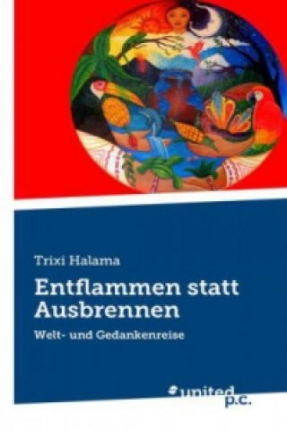 Книга Entflammen statt Ausbrennen Trixi Halama