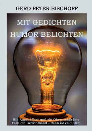 Livre Mit Gedichten Humor belichten Gerd Peter Bischoff