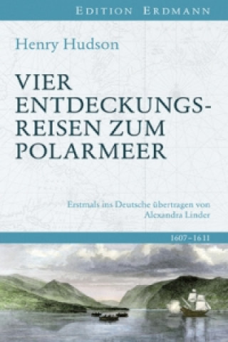 Buch Vier Entdeckungsreisen zum Polarmeer Henry Hudson