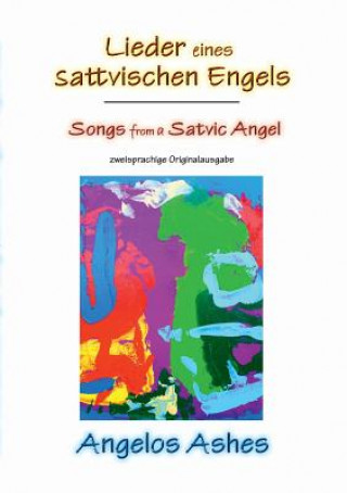 Kniha Lieder eines sattvischen Engels - Songs from a Satvic Angel Angelos Ashes
