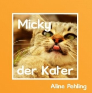 Buch Micky der Kater Aline Pehling