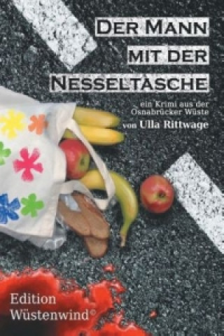 Kniha Der Mann mit der Nesseltasche Ulla Rittwage