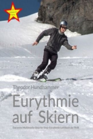 Könyv Eurythmie auf Skiern Theodor Hundhammer