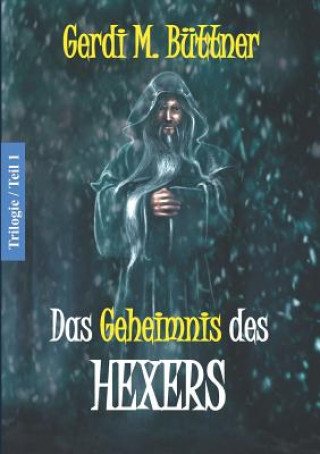 Kniha Geheimnis des Hexers Gerdi M Buttner