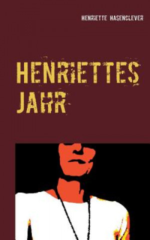 Книга Henriettes Jahr Henriette Hasenclever