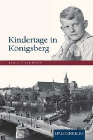 Könyv Kindertage in Königsberg Jürgen Lehmann