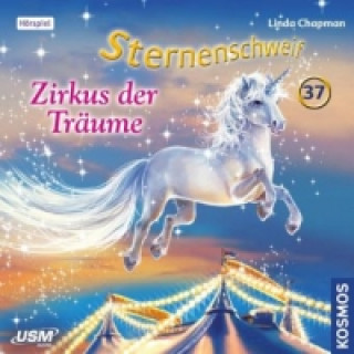 Audio Sternenschweif (Folge 37): Zirkus der Träume, 1 Audio-CD Linda Chapman