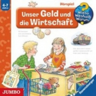 Audio  Unser Geld und die Wirtschaft, Audio-CD Sonja Szylowicki