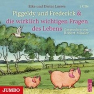 Hanganyagok Piggeldy und Frederick & die wirklich wichtigen Fragen des Lebens, 2 Audio-CDs Elke Loewe