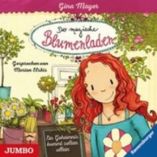 Audio Der magische Blumenladen - Ein Geheimnis kommt selten allein, 1 Audio-CD Gina Mayer