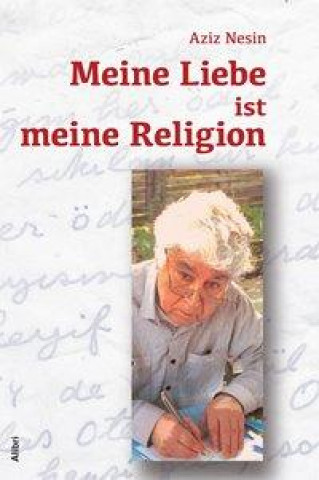 Kniha Meine Liebe ist meine Religion Aziz Nesin