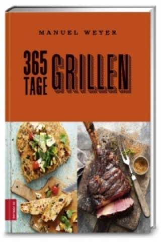 Livre 365 Tage Grillen Manuel Weyer