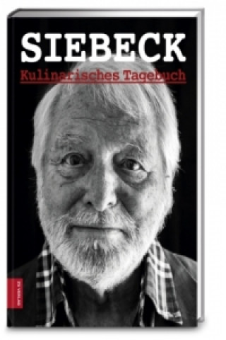 Könyv Siebeck. Kulinarische Skizzen Wolfram Siebeck