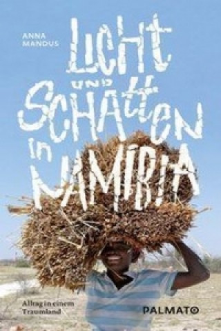 Könyv Licht und Schatten in Namibia. Bd.1 Anna Mandus