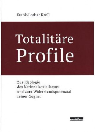Kniha Totalitäre Profile Frank-Lothar Kroll