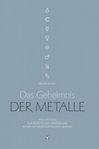 Knjiga Das Geheimnis der Metalle Frank Meyer