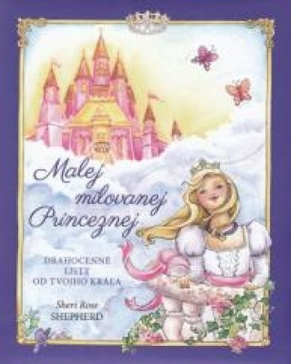 Könyv Malej milovanej Princeznej Sheri Rose Shepherd