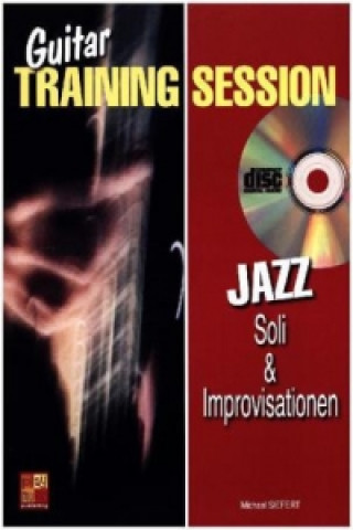 Materiale tipărite Guitar Training Session: Jazz Soli & Improvisationen, m. Audio-CD John Badham
