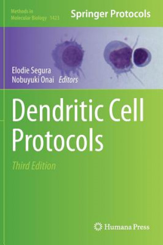 Knjiga Dendritic Cell Protocols Elodie Segura
