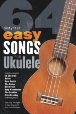 Nyomtatványok 64 Easy Songs For Ukulele 