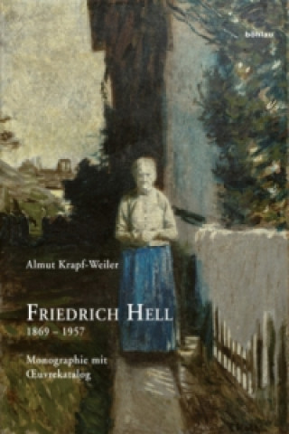 Kniha Friedrich Hell (1869 -- 1957) Almut Krapf-Weiler