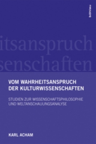Kniha Vom Wahrheitsanspruch der Kulturwissenschaften Karl Acham