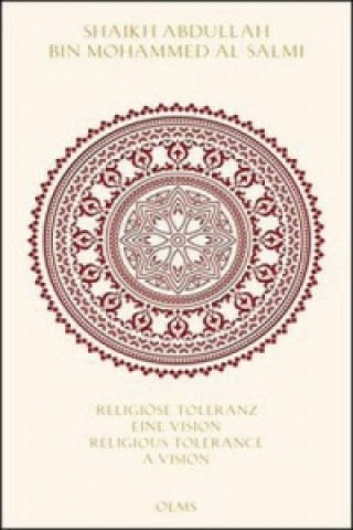 Kniha Religiose Toleranz -- Eine Vision fur eine neue Welt Religious Tolerance -- A Vision for a New World Abdullah Bin Mohammed Al Salmi