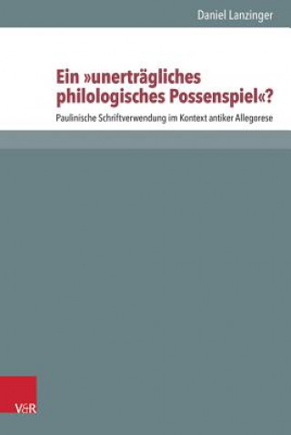 Kniha Ein "unerträgliches philologisches Possenspiel"? Daniel Lanzinger