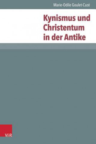 Książka Kynismus und Christentum in der Antike Marie-Odile Goulet-Cazé