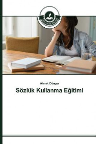 Könyv Soezluk Kullanma E&#287;itimi Donger Ahmet