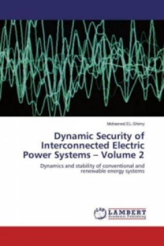 Knjiga Dynamic Security of Interconnected Electric Power Systems - Volume 2 Mohamed EL-Shimy