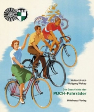 Book Die Geschichte der PUCH-Fahrräder Walter Ulreich