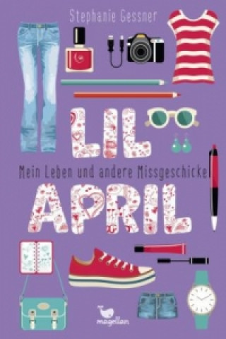 Libro Lil April - Mein Leben und andere Missgeschicke Stephanie Gessner