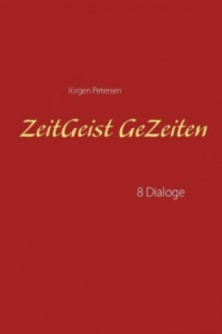 Könyv ZeitGeist GeZeiten Jürgen Petersen