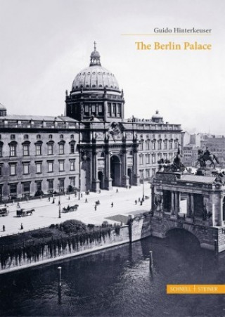Könyv The Berlin Palace Guido Hinterkeuser