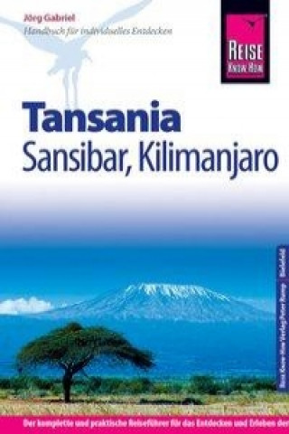 Könyv Reise Know-How Tansania, Sansibar, Kilimanjaro Jörg Gabriel