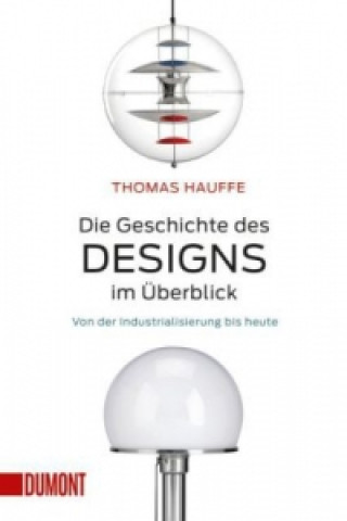 Knjiga Die Geschichte des Designs im Überblick Thomas Hauffe
