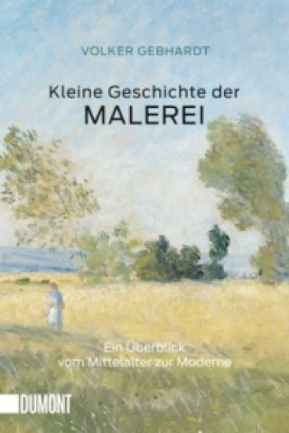 Kniha Kleine Geschichte der Malerei Volker Gebhardt