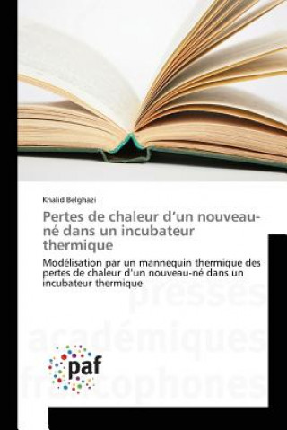 Könyv Pertes de chaleur d'un nouveau-ne dans un incubateur thermique Belghazi Khalid