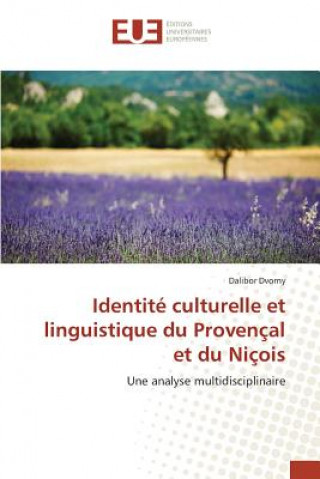 Livre Identite culturelle et linguistique du Provencal et du Nicois Dvorny Dalibor