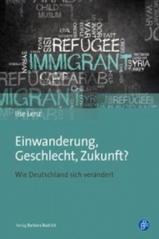 Kniha Einwanderung, Geschlecht, Zukunft? Ilse Lenz