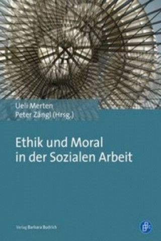 Carte Ethik und Moral in der Sozialen Arbeit Ueli Merten