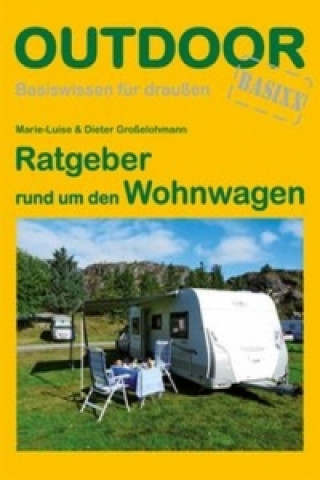 Könyv Ratgeber rund um den Wohnwagen Dieter Großelohmann